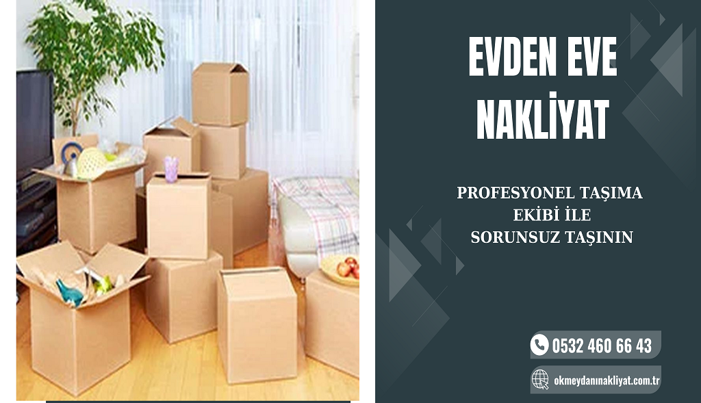 Okmeydanı Evden Eve Nakliyat